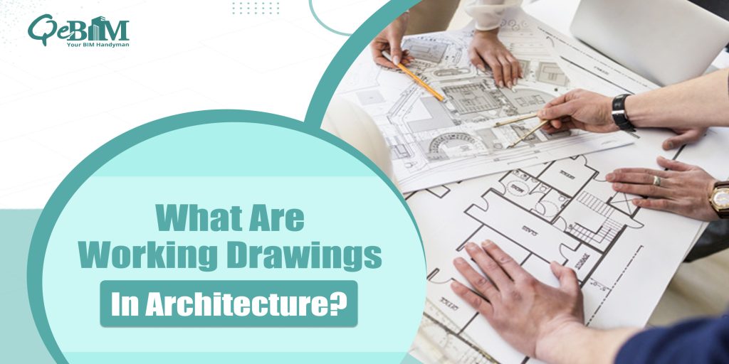 What Are Working Drawings In Architecture?