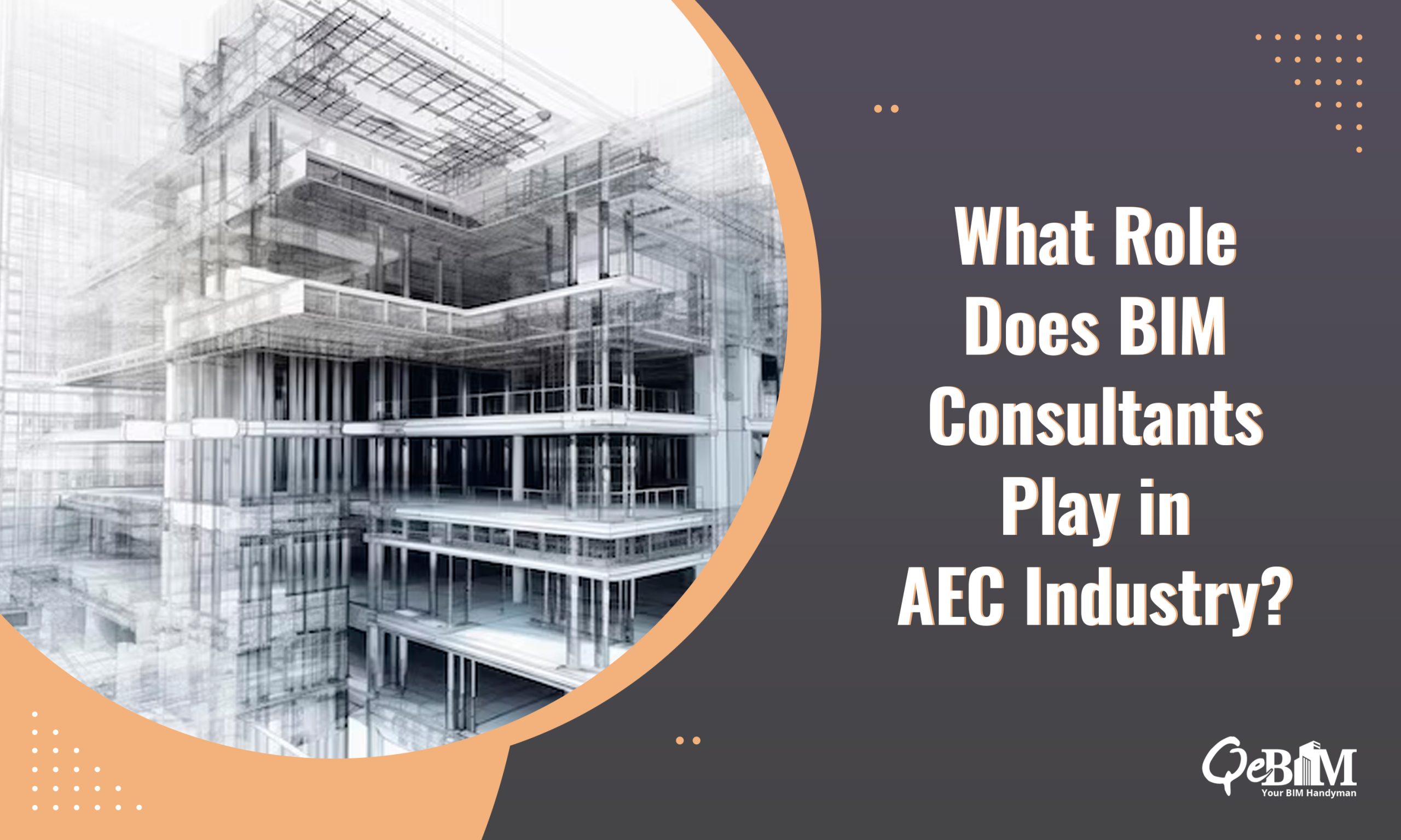 What Role Does BIM Consultants Play in AEC Industry?