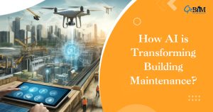 How AI is Transforming Building Maintenance?