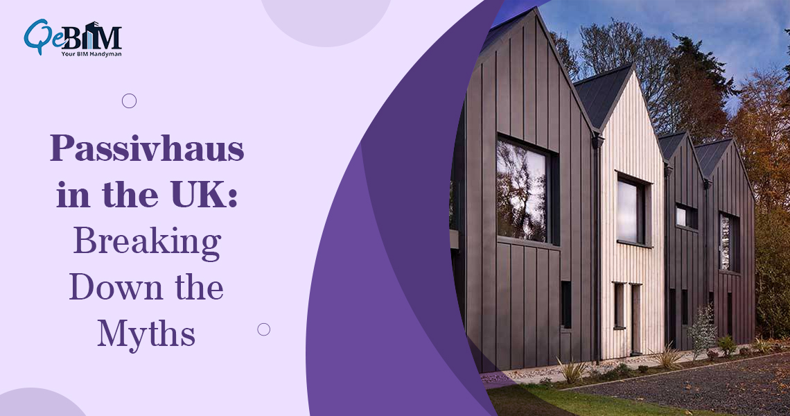 Passivhaus in the UK: Breaking Down the Myths