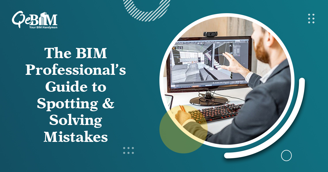 The BIM Professional’s Guide to Spotting and Solving Mistakes